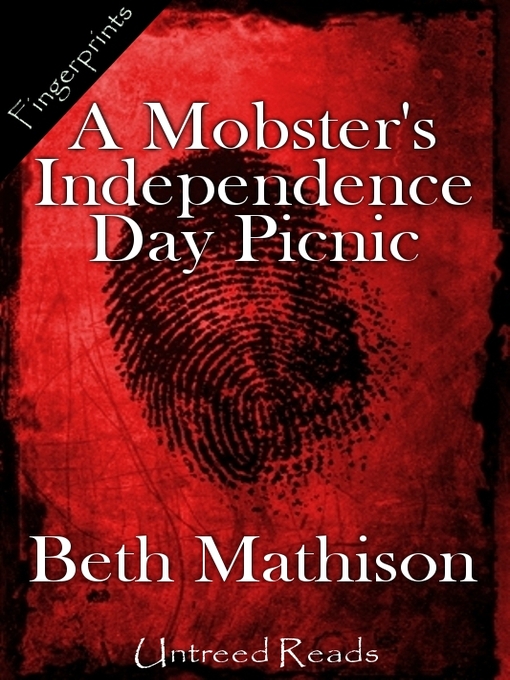 Title details for A Mobster's Independence Day Picnic by Beth Mathison - Available